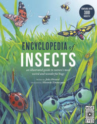 Title: Encyclopedia of Insects: an illustrated guide to nature's most weird and wonderful bugs - Contains over 300 insects!, Author: Jules Howard
