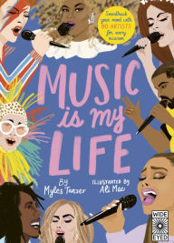 Title: Music Is My Life: Soundtrack your mood with 80 artists for every occasion, Author: Myles Tanzer