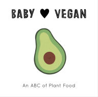 Title: Baby Loves Vegan: An ABC of Plant Food, Author: Jennifer Eckford