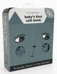 Title: Friendly Faces: In the Garden (2020 Edition): Baby's First Soft Book, Author: Surya Sajnani