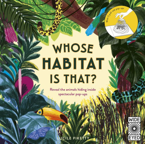 Whose Habitat is That?: Reveal the animals hiding inside spectacular pop-ups - With 5 pull-tab pop-ups