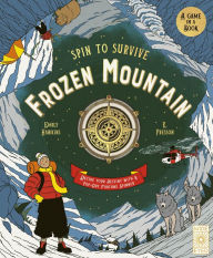 Title: Spin to Survive: Frozen Mountain: Decide your destiny with a pop-out fortune spinner, Author: Emily Hawkins