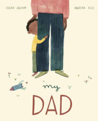 Title: My Dad, Author: Susan Quinn
