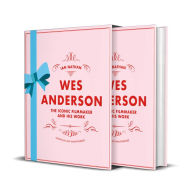 Ebooks downloads pdf Wes Anderson: The Iconic Filmmaker and his Work  (English literature)