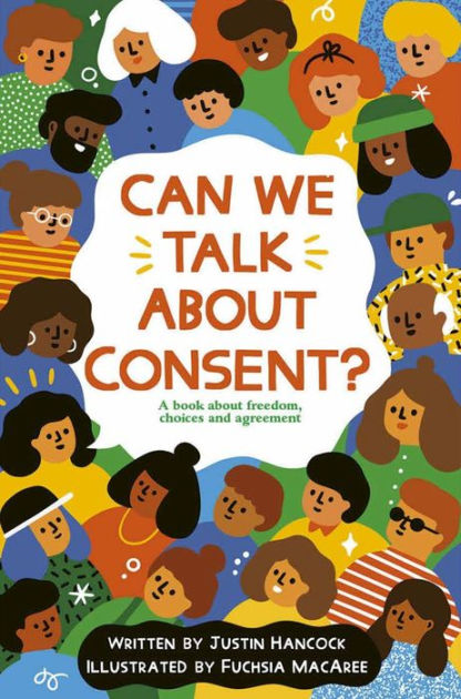 Can We Talk About Consent?: A book about freedom, choices, and ...