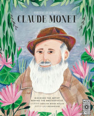 Title: Portrait of an Artist: Claude Monet, Author: Lucy Brownridge