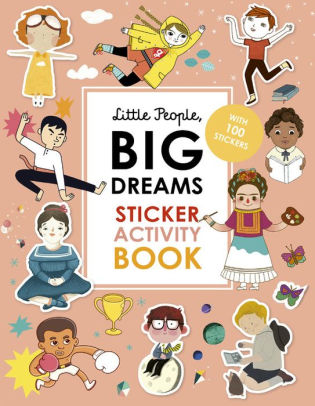 Little People Big Dreams Sticker Activity Book With 100 Stickers By Maria Isabel Sanchez Vegara Paperback Barnes Noble