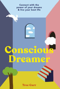 Free pdf ebook for downloadConscious Dreamer: Connect with the power of your dreams & live your best life (English literature) DJVU FB2 ePub