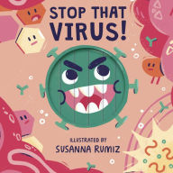 Online books free download ebooks Stop that Virus! PDF iBook ePub 9780711261877 English version by words&pictures, Susanna Rumiz