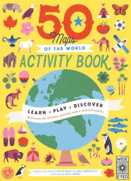Kindle libarary books downloads 50 Maps of the World Activity Book: Learn - Play - Discover With over 50 stickers, puzzles, and a fold-out poster