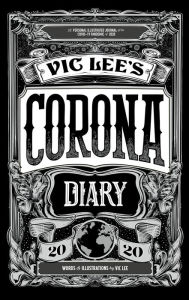 Books in epub format download Vic Lee's Corona Diary 2020: A personal illustrated journal of the COVID-19 pandemic of 2020