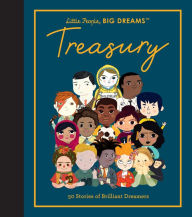 Title: Little People, BIG DREAMS: Treasury: 50 Stories from Brilliant Dreamers, Author: Maria Isabel Sanchez Vegara