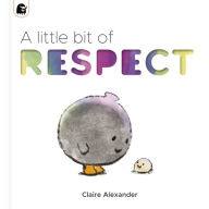 Title: A Little Bit of Respect, Author: Claire Alexander