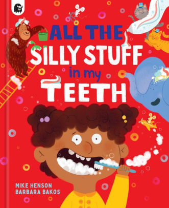 All the Nonsense in my Teeth by Mike Henson, Barbara Bakos, Hardcover ...