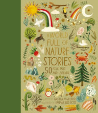 Title: A World Full of Nature Stories: 50 Folktales and Legends, Author: Angela McAllister