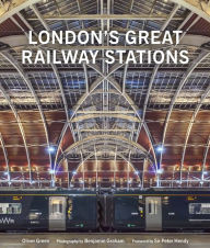 Title: London's Great Railway Stations, Author: Oliver Green