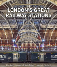 Title: London's Great Railway Stations, Author: Oliver Green