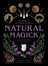 Ebooks textbooks download Natural Magick: Discover your magick. Connect with your inner & outer world English version  9780711266834 by 