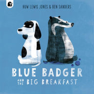 Title: Blue Badger and the Big Breakfast, Author: Huw Lewis Jones