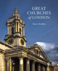 Title: Great Churches of London, Author: Derry Brabbs