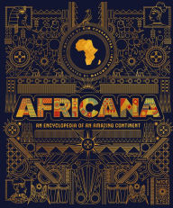 Title: Africana: An encyclopedia of an amazing continent, Author: Kim Chakanetsa