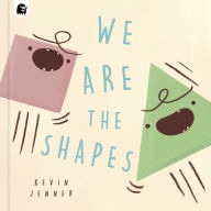 Title: We Are the Shapes, Author: Kevin Jenner