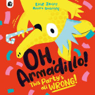 Free downloadable books for phones Oh, Armadillo!: This Party's All Wrong! by Ellie Irving, Robert Starling, Ellie Irving, Robert Starling (English Edition) 9780711276963 iBook DJVU