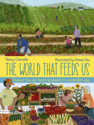 Ebook txt download gratis The World That Feeds Us by Nancy Castaldo, Ginnie Hsu, Nancy Castaldo, Ginnie Hsu