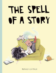 Electronics ebooks free download The Spell of a Story RTF DJVU by Mariajo Ilustrajo English version 9780711278011