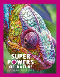 Title: Superpowers of Nature: Wild Wonders of the World, Author: Georges Feterman