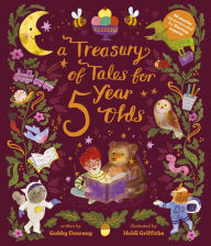 Title: A Treasury of Tales for Five-Year-Olds: 40 stories recommended by literary experts, Author: Gabby Dawnay