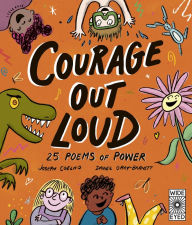 Title: Courage Out Loud: 25 Poems of Power, Author: Joseph Coelho