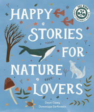 Title: Happy Stories for Nature Lovers, Author: Dawn Casey