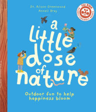 Title: A Little Dose of Nature, Author: Alison Greenwood