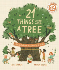 Title: 21 Things to Do With a Tree: An outdoor activity book, Author: Jane Wilsher