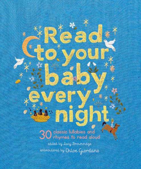 Read to Your Baby Every Night: 30 classic lullabies and rhymes to read aloud