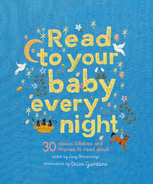 read to Your Baby Every Night: 30 classic lullabies and rhymes aloud