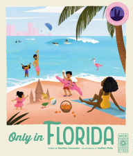 Download ebook format djvu Only in Florida: Weird and Wonderful Facts About The Sunshine State 9780711281455 by Heather Alexander, Joseph Moffat-Pena MOBI DJVU iBook English version