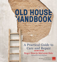 Title: Old House Handbook: A Practical Guide to Care and Repair, 2nd edition, Author: Roger Hunt