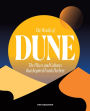 The Worlds of Dune: The Places and Cultures that Inspired Frank Herbert