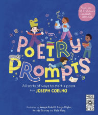 Title: Poetry Prompts: All sorts of ways to start a poem from Joseph Coelho, Author: Joseph Coelho