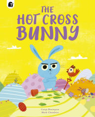 Title: The Hot Cross Bunny, Author: Carys Bexington