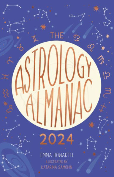 the Astrology Almanac 2024: Your holistic annual guide to planets and stars