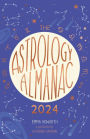 Astrology Almanac 2024: Your holistic annual guide to the planets and stars