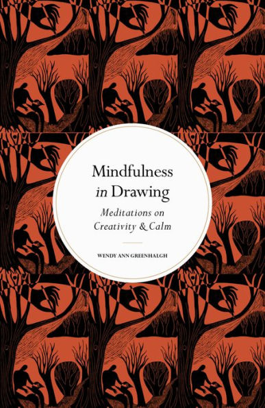 Mindfulness Drawing: Meditations on Creativity & Calm