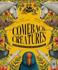 Title: Comeback Creatures: Discover the Wild Things Once Thought Extinct?, Author: Leisa Stewart-Sharpe