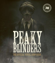 Text books download Peaky Blinders: The Official Visual Companion