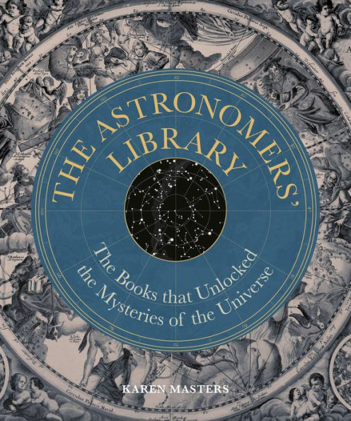Astronomers' Library: the Books that Unlocked Mysteries of Universe