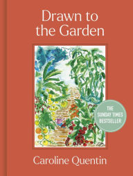 Text book nova Drawn to the Garden: THE SUNDAY TIMES BESTSELLER  by Caroline Quentin 9780711290556 English version
