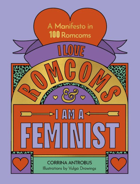 I Love romcoms and am A Feminist: manifesto 100